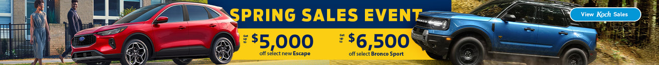 Spring Sales Event - Get up to $5,000 off select new Escape and Get up to $6,500 off select Bronco Sport promotional banner